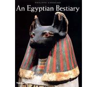 An Egyptian Bestiary: Animals in Life and Religion in the Land of the Pharaohs