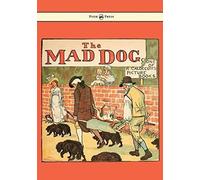 An Elegy On The Death Of A Mad Dog - Illustrated By Randolph Caldecott