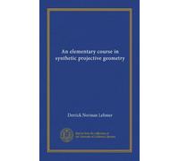 An elementary course in synthetic projective geometry