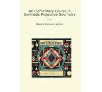An Elementary Course in Synthetic Projective Geometry