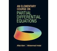 An Elementary Course on Partial Differential Equations