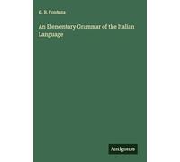 An Elementary Grammar of the Italian Language