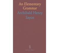 An Elementary Grammar: With Full Syllabary and Progressive Reading Book, of the Assyrian Language, in the Cuneiform Type
