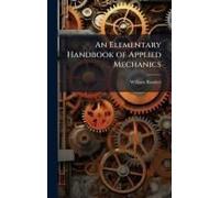 An Elementary Handbook Of Applied Mechanics