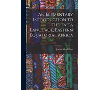 An Elementary Introduction To The Taita Language, Eastern Equatorial Africa