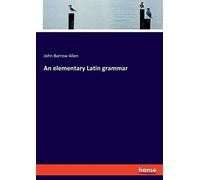 An Elementary Latin Grammar