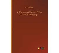 An Elementary Manual Of New Zealand Entomology