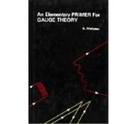 An Elementary Primer for Gauge Theory Moriyasu, K. (Auteur)