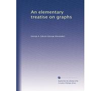 An elementary treatise on graphs. 2