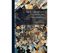 An Elementary Treatise On Mechanics