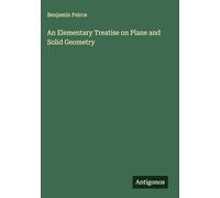 An Elementary Treatise on Plane and Solid Geometry