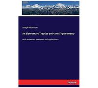 An Elementary Treatise On Plane Trigonometry
