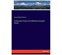 An Elementary Treatise On The Differential And Integral Calculus