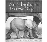 An Elephant Grows Up, Wild Animals Michael Dahl (Auteur)