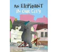 An Elephant In Our City