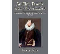 An Elite Family In Early Modern England