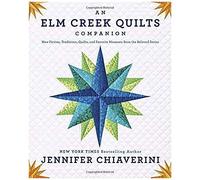 An Elm Creek Quilts Companion
