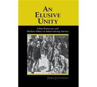 An Elusive Unity by James J. Connolly Connolly, James J. (Auteur)