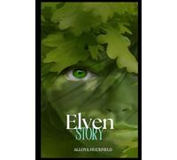 An Elven Story- A journey with the Fae