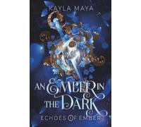 An Ember in the Dark