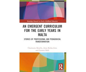 An Emergent Curriculum for the Early Years in Malta: Stories of Professional and Pedagogical Transformation
