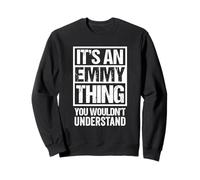 an Emmy Thing You Wouldn't Understand First Name Nickname Sweatshirt