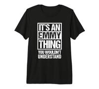 an Emmy Thing You Wouldn't Understand First Name Nickname T-Shirt Haut de Gamme