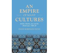 An Empire of Many Cultures: Bahá’ís, Muslims, Jews and the British State, 1900-20