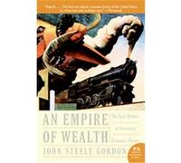 An Empire Of Wealth John Steele Gordon (Auteur)