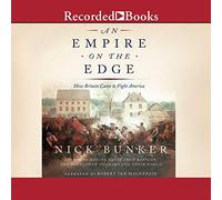 an Empire on The Edge : How Britain Came to Fight America [Import]