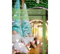 An Enchanted Journey Into The Magical Realm Of Magic: Explore A World Populated By Magical Creatures (Il Magico Regno)