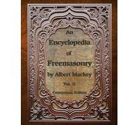 An Encyclopedia of Freemasonry: Volume Two