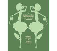 Jamaica Kincaid – An Encyclopedia of Gardening for Colored Children – Relié