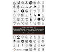 An Encyclopedia Of German Tradenames And Trademarks 1900-1945 (Hardcover) W Darrin Weaver, (Auteur)