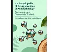 An Encyclopedia of the Applications of Nanotechnology: Bio-waste-derived Nanomaterial Synthesis