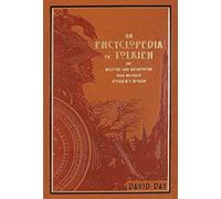 An Encyclopedia of Tolkien: The History and Mythology That Inspired Tolkien's World