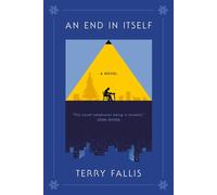 An End in Itself A Novel - Terry Fallis - McClelland & Stewart - ebook (ePub) - Livre