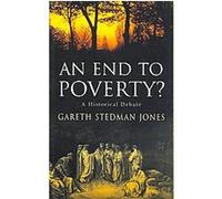 An End to Poverty? Gareth Stedman Jones (Auteur)