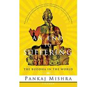 An End to Suffering: The Buddha in the World