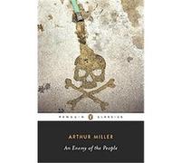 Arthur Miller – An Enemy of the People – Poche – Penguin Classics