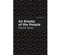 An Enemy of the People by Henrik Ibsen Henrik Ibsen (Auteur)