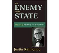 An Enemy of the State by Justin Raimondo Justin Raimondo (Auteur)