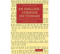 An English-Cornish Dictionary: Compiled From The Best Sources (Cambridge Library Collection - Linguistics) (Paperback) Frederick W P Jago, (Auteur)