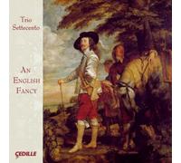 An English Fancy (Byrd | Sellenger's Rownde) (Trio Settecento) (Cedille: CDR 90000 135) by Trio Settecento (2012-12-06)
