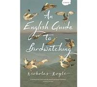 An English Guide to Birdwatching - [Livre en VO] Nicholas Royle (Auteur)