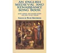An English Medieval And Renaissance Song Book: Part Songs And Sacred Music For One To Six Voices