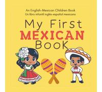 An English-Mexican Children Book: Un libro infantil inglés-español mexicano