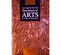 An English Persian Dictionary of Arts & Cultural Relations