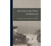 An English Wife In Berlin;