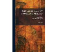An Englishman at Home and Abroad: 1792-1828